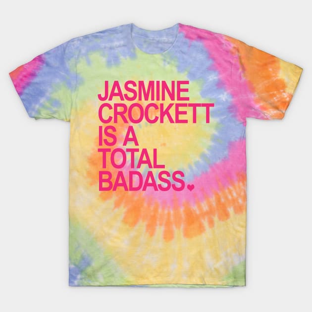 Jasmine Crockett is a total badass - hot pink T-Shirt by Tainted